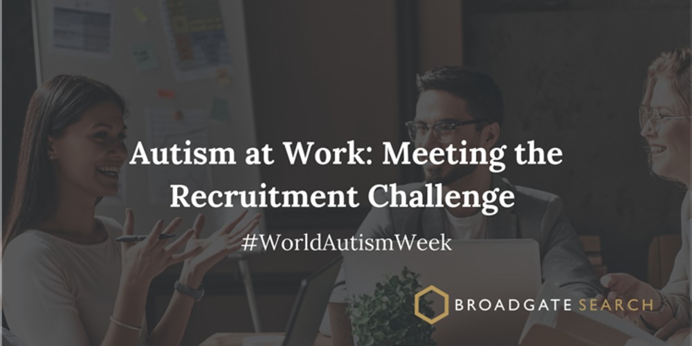 Autism At Work Meeting The Recruitment Challenge